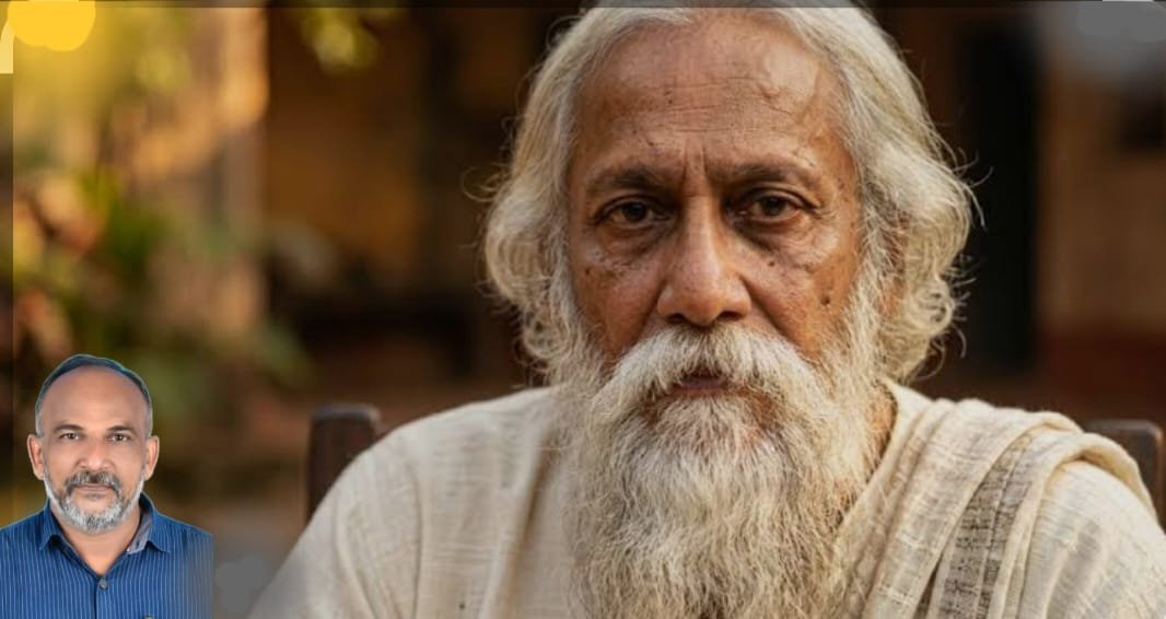 ടാഗോർ -അതിരുകൾക്കപ്പുറം തെളിയുന്ന മാനവികതയുടെ വെളിച്ചം ടാഗോർ -അതിരുകൾക്കപ്പുറം തെളിയുന്ന മാനവികതയുടെ വെളിച്ചം